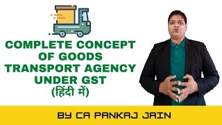 Goods Transport Agency GTA under GST  Concept Rates Reverse Charge Mechanism Registration [upl. by Hays]