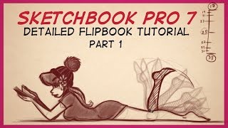 Autodesk Sketchbook Pro 7 FlipBook Tutorial Part 1 [upl. by Ainehs]