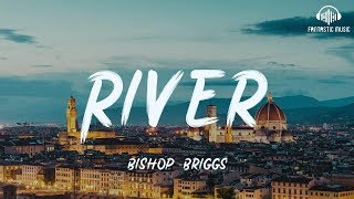 Bishop Briggs  River  lyric [upl. by Launam]