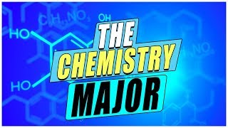 The Chemistry Major [upl. by Oilisab]