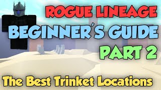 ROGUE LINEAGE BEST TRINKET SPOTS  Updated 2020 Beginners Guide  Roblox Rogue Lineage Basics 2 [upl. by Stephenson]