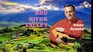 Red River Valley  Eddy Arnold [upl. by Aniretak616]