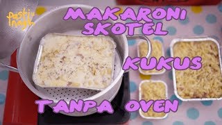 Resep Pasti Nagih  Makaroni Skotel Kukus Macaroni Schotel Simpel Tetap Mewah [upl. by Yecnuahc66]