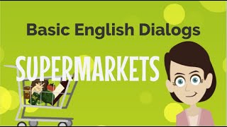 Basic English Dialogs Supermarket [upl. by Antoine]