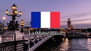 National Anthem of France  La Marseillaise [upl. by Ettennan374]