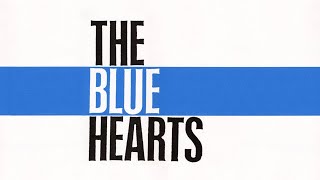 THE BLUE HEARTS  Ultimate Playlist [upl. by Sipple960]