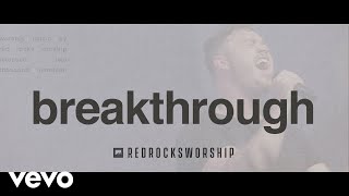 Red Rocks Worship  Breakthrough Live [upl. by Calore]