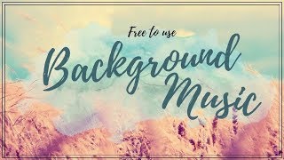 25 Free To Use Background Music YouTubers Use  No Copyright [upl. by Hutchison]