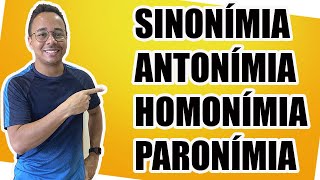 SINONÍNIMA ANTONÍMIA HOMONÍMIA PARONÍMIA [upl. by Eintirb]