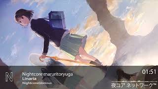 Nightcore Linariamaruritoryuga [upl. by Oicul]