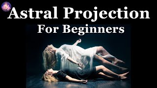 Astral Projection Sleep Meditation For Beginners With Full Body Relaxation 8 Hz Binaural Beats [upl. by Enneicul]