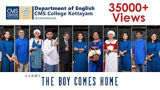 The Boy Comes Home  Department of English  CMS College Kottayam [upl. by Barra]