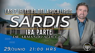 Sardis  Parte 1  Las 7 Iglesias del Apocalipsis  Dr Armando Alducin [upl. by Esidnac]