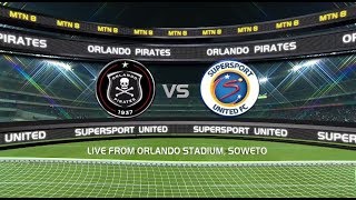 2018 MTN8  Orlando Pirates vs SuperSport United [upl. by Drus]