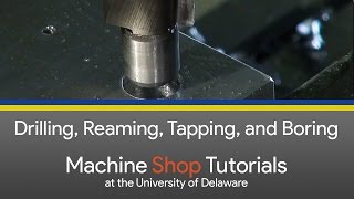 CNC Mill Tutorials  5  Drilling Reaming Tapping and Boring [upl. by Lebyram336]