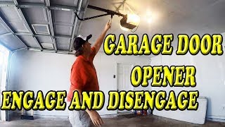 Engage and Disengage Garage Door From Opener [upl. by Fransen747]