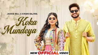 Koka Mundeya  Jassie Gill  Kiran Bajwa  Kaptaan  Latest Punjabi Song 2024 New Punjabi Song 2024 [upl. by Anoyek435]