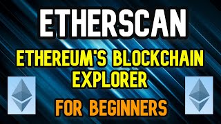 Etherscan Explained  Ethereum Blockchain Explorer [upl. by Ahsikad]