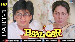 Baazigar  Part 1  HD Movie  Shahrukh Khan Kajol Shilpa Shetty  Evergreen Blockbuster Movie [upl. by Jodee790]