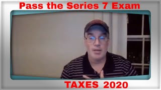 Series 7 exam prep 2020 TAXES BABY [upl. by Gilbertine]