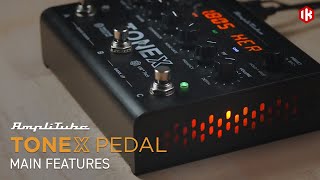 TONEX Pedal  Main Features [upl. by Aciretal417]