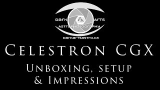 Celestron CGX Equatorial Mount Unboxing Setup amp First Impressions [upl. by Edahc]