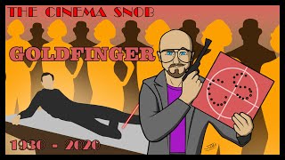 Goldfinger  The Cinema Snob [upl. by Gnauq]