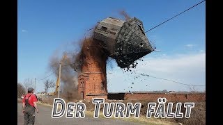 Wasserturm fällt 4 April 2018 [upl. by Irotal925]