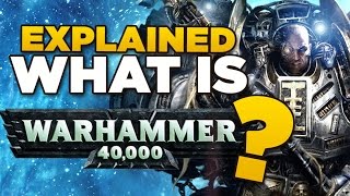 EXPLAINED  What is Warhammer 40000  Beginners Guide to 40K  Lore [upl. by Loralee]