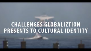 How globalization effects our cultural Identity [upl. by Inaleon815]