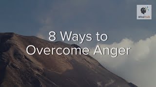 8 Ways to Overcome Anger [upl. by Samul]