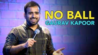 Gaurav Kapoor  No Ball  Stand Up Comedy 2019 [upl. by Ginsburg448]