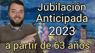 JUBILACIÓN ANTICIPADA 2023 Penalizaciones y consejos para reducirlas [upl. by Torey]